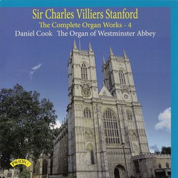 Stanford: The Complete Organ Works, Vol. 4