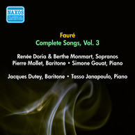 Faure, G.: Songs (Complete), Vol. 3 - Opp. 51, 57, 58, 61 (Doria, Monmart, Dutey, Mollet) (1955)