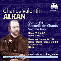 Alkan: Complete Recueils de Chants, Volume Two