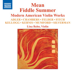 Mean Fiddle Summer: Modern American Violin Works