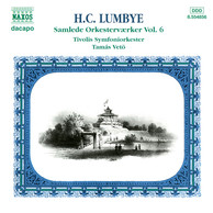 Lumbye: Complete Orchestral Works, Vol.  6