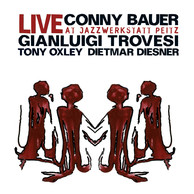 Bauer, Conny / Trovesi, Gianluigi: Live at Jazzwerkstatt Peitz
