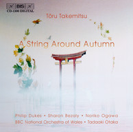 Takemitsu - A String Around Autumn