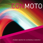 Con Moto: Modern Works for Orchestra, Vol. 1