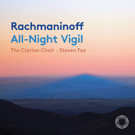 Rachmaninoff: All-Night Vigil, Op. 37 