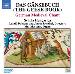 Gänsebuch (Das) (The Geese Book): German Medieval Chant