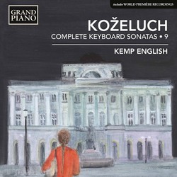 Koželuch: Complete Keyboard Sonatas, Vol. 9
