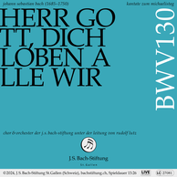 J. S. Bach: Herr Gott, dich loben alle wir, BWV 130