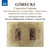 Górecki: Little Requiem for a Certain Polka - Concerto-Cantata - Harpsichord Concerto - 3 Dances