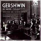 Gershwin by Grofé: Original Orchestrations & Arrangements