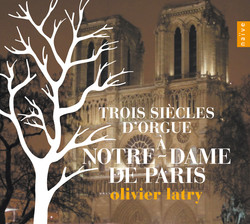 Trois siècles d'Orgue à Notre-Dame de Paris