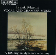 Martin - Vocal and Chamber Music