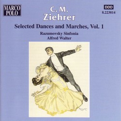 Ziehrer: Selected Dances and Marches, Vol.  1