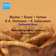 Orchestral Music - Blacher, B. / Einem, G. Von / Fortner, W. / Hartmann, K.A. / Liebermann, R. (Berlin Rias Symphony, Fricsay) (1956)