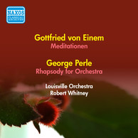 Einem, G. Von: Meditationen / Perle, G.: Rhapsody for Orchestra (Whitney) (1955)