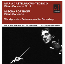 Sir John Barbrirolli conducts two world Premieres: Maria Castelnuvo and Mischa Portnoff Piano Concertos