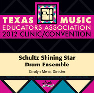 2012 Texas Music Educators Association (TMEA): Schultz Shining Star Drum Ensemble