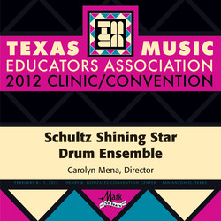 2012 Texas Music Educators Association (TMEA): Schultz Shining Star Drum Ensemble