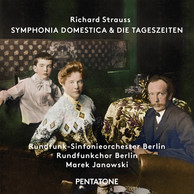 R. Strauss: Symphonia domestica, Op. 53, TrV 209 & Die Tageszeiten, Op. 76, TrV 256