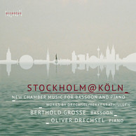 Stockholm@Köln - New Chamber Music for Bassoon and Piano