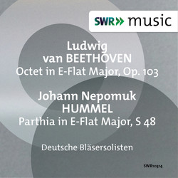 Beethoven: Octet in E-Flat Major, Op. 103 - Hummel: Parthia in E-Flat Major, S. 48