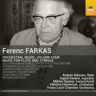 Farkas: Orchestral Music, Vol. 4 – Music for Flute & Strings