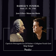 Jean Gilles: Messe des Morts - Rameau's Funeral, Paris, 27. IX. 1764