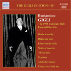 Gigli, Beniamino: Gigli Edition, Vol. 15: Carnegie Hall Farewell Recitals (1955)