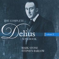 The Complete Delius Songbook, Vol. 2