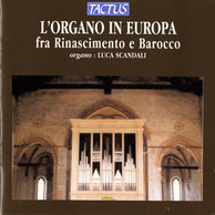 L'Organo in Europa fra Rinascimento e Barocco