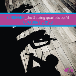 Schumann: The 3 String Quartets Op. 41