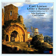 Loewe: Lieder & Balladen (Complete Edition, Vol. 17)