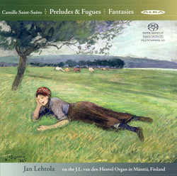Saint-Saens: Preludes and Fugues, Opp. 99, 109 & Fantasies, Opp. 101, 157