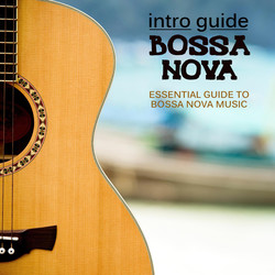 Intro Guide: Bossa Nova
