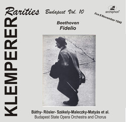 Klemperer Rarities, Budapest Vol. 10: Fidelio, Op. 72