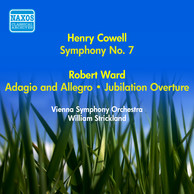 Cowell, H.: Symphony No. 7 / Ward, R.: Adagio and Allegro / Jubilation Overture (Vienna Symphony, Strickland) (1955)