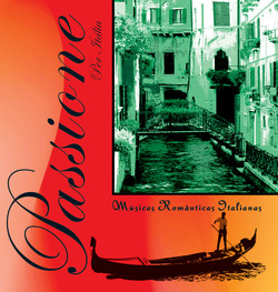 Passione per Italia - Musicas Romanticas Italianas