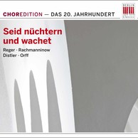 Seid nüchtern und wachet (Choral music from the Twentieth century)