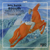 Bartók: Kossuth - Concerto for Orchestra