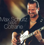 Max Schultz Plays Coltrane