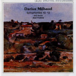 Milhaud: Symphonies Nos. 10-12