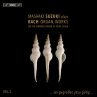 Masaaki Suzuki plays Bach Organ Works, Vol. 2