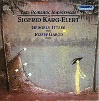 Karg-Elert: Piano Sonata in B-Flat Major / Impressions Exotiques / Suite Pointillistique
