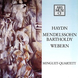 Haydn: String Quartet No. 67 - Webern: 5 Movements - Mendelssohn: String Quartet No. 6