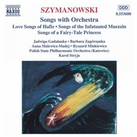 Szymanowski: Songs With Orchestra