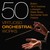 50 Virtuoso Orchestral Works