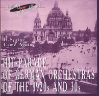 Hit-Parade of German Orchestras of the 1920s and 30s: If Spring Came Again