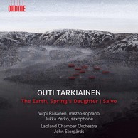 Outi Tarkiainen: The Earth, Spring's Daughter & Saxophone Concerto 