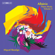 Albéniz - Piano Music, Vol. 5