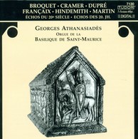Organ Recital: Athanasiades, Georges - Dupre, M. / Broquet, L. / Hindemith, P. / Martin, F. / Cramer, G. / Francaix, J. / Athanasiades, G.